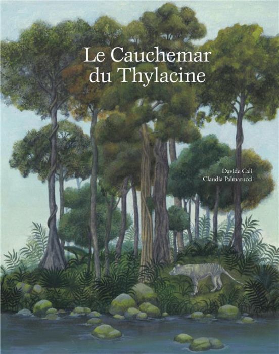 Emprunter Le cauchemar du Thylacine livre