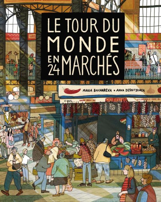 Emprunter Le tour du monde en 24 marchés livre