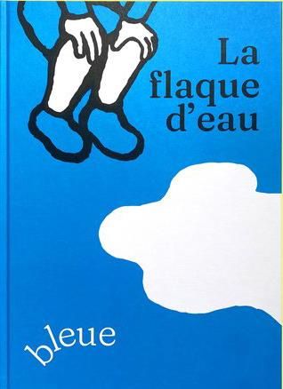 Emprunter La flaque d'eau bleue livre