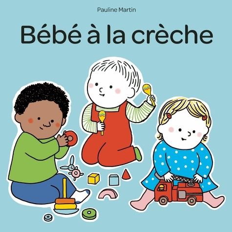 Emprunter Bébé à la crèche livre