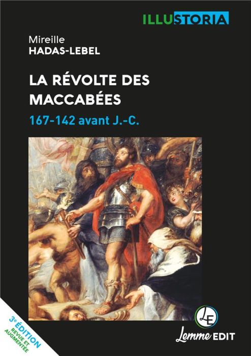 Emprunter La révolte des Maccabées. 167-142 avant J.-C., 3e édition revue et augmentée livre