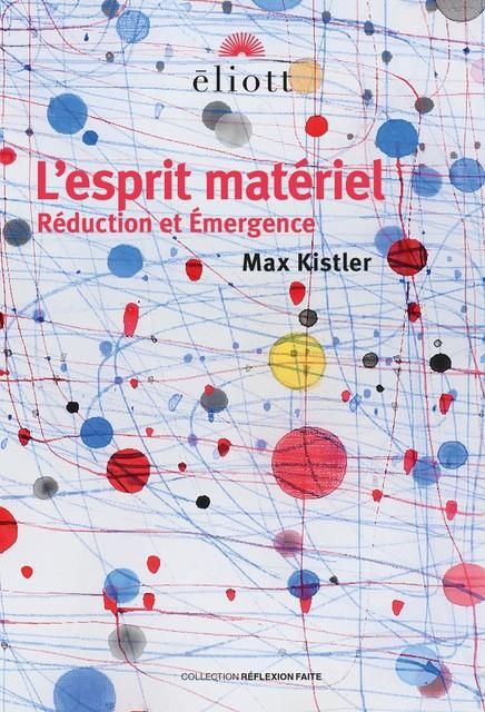 Emprunter L'esprit matériel. Réduction et émergence livre