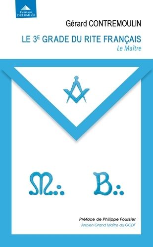 Emprunter Le 3e grade du rite français - le maître livre