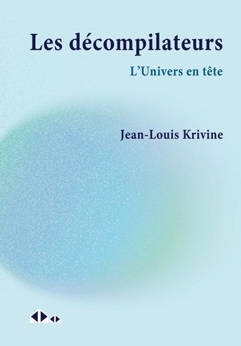 Emprunter Les décompilateurs. L'Univers en tête livre