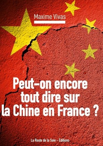 Emprunter Peut-on encore tout dire sur la Chine en France ? livre