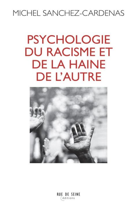 Emprunter Psychologie du racisme et de la haine de l'autre. Psychanalyse, pensée de groupe, sémiotique livre