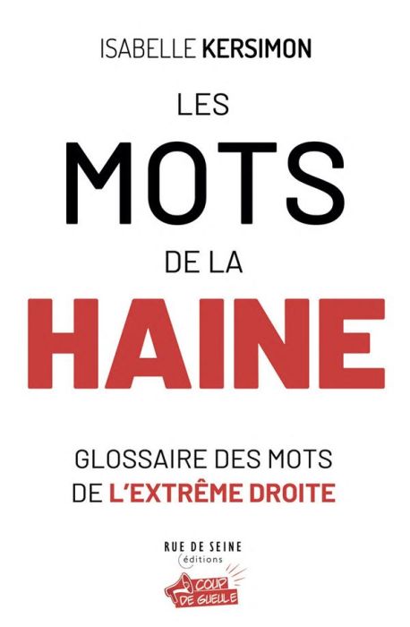 Emprunter Les mots de la haine. Glossaire des mots de l'extrême droite livre