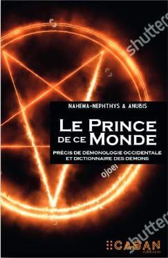 Emprunter Le prince de ce monde. Précis de démonologie occidentale et dictionnaire des démons livre