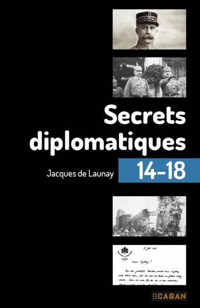 Emprunter Secrets diplomatiques 1914-18 livre