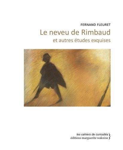 Emprunter Le neveu de Rimbaud et autres études exquises livre