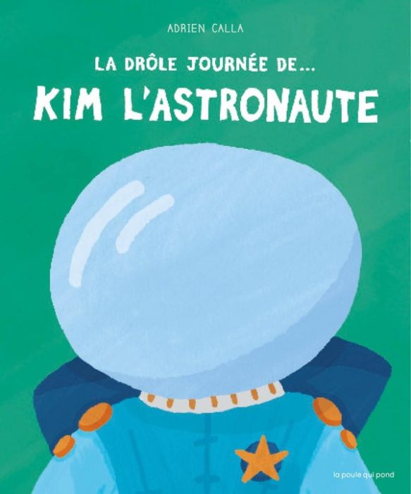 Emprunter La drôle journée de... Kim l'astronaute livre