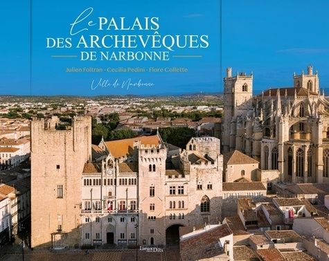 Emprunter Le palais des archevêques de Narbonne livre