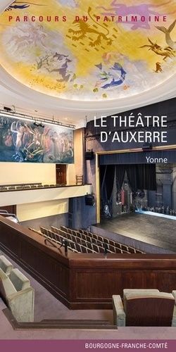 Emprunter Le théâtre d'Auxerre : Yonne livre