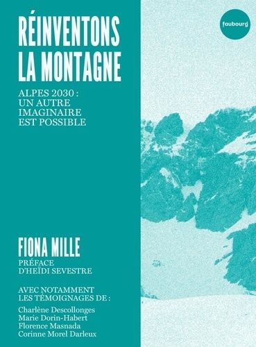 Emprunter Réinventons la montagne. Alpes 2030 : un autre imaginaire est possible livre