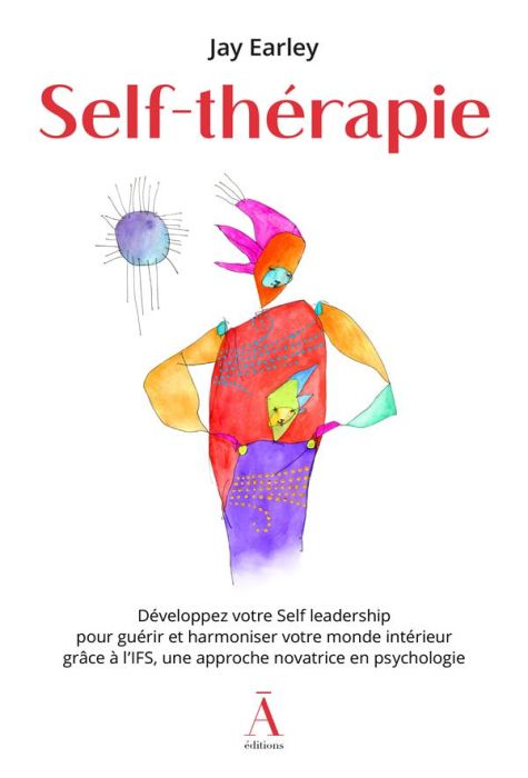 Emprunter Self-thérapie. Développez votre Self leadership pour guérir et harmoniser votre monde intérieur grâc livre