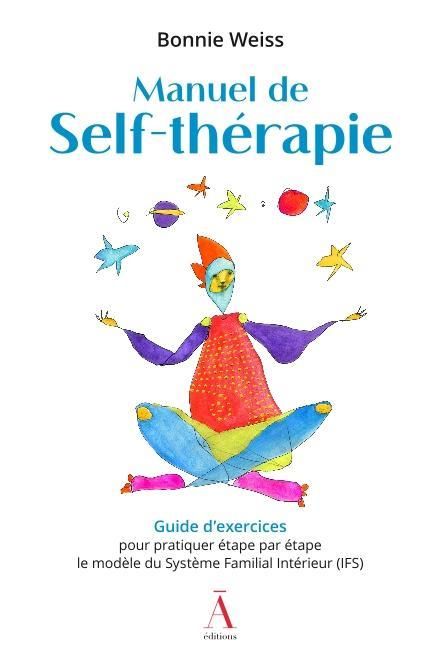 Emprunter Manuel de Self-thérapie. Guide d'exercices pour pratiquer étape par étape le modèle du Système Famil livre