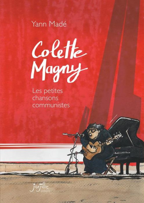 Emprunter Colette Magny. Les petites chansons communistes livre