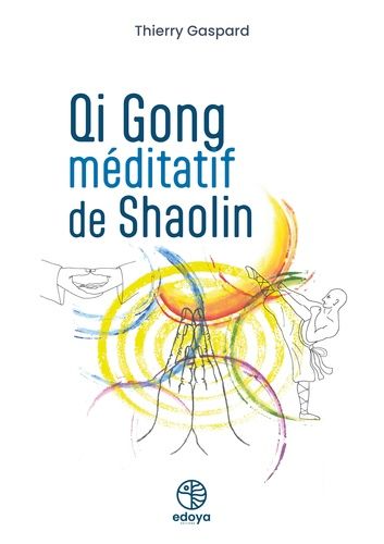 Emprunter Qi Gong méditatif de Shaolin livre