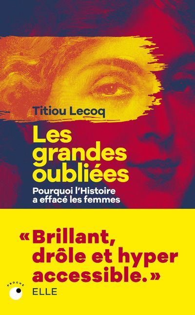 Emprunter Les Grandes Oubliées. Pourquoi l'histoire a effacé les femmes livre