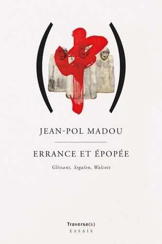 Emprunter Errance et épopée. Glissant, Segalen, Walcott livre