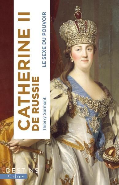 Emprunter Catherine II de Russie. Le sexe du pouvoir livre