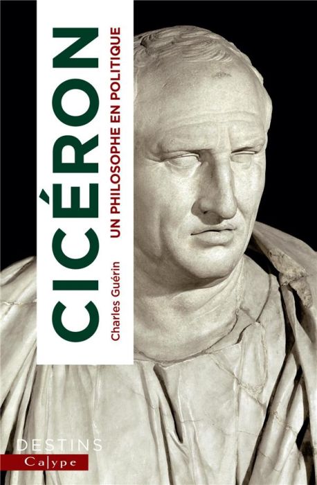 Emprunter Cicéron. Un philosophe en politique livre