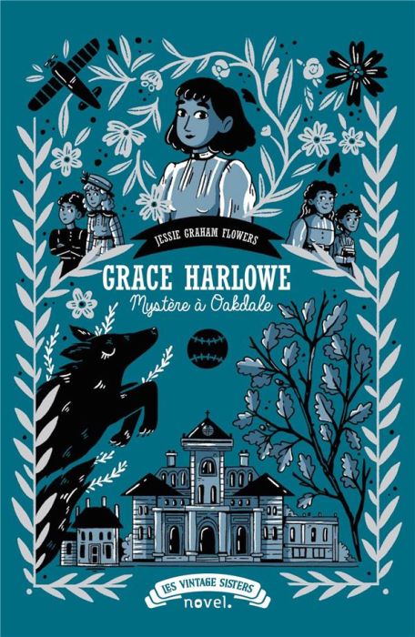 Emprunter Les Vintage Sisters : Grace Harlowe. Mystère à Oakdale livre