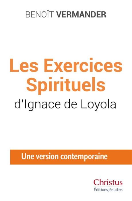 Emprunter Les Exercices Spirituels d'Ignace de Loyola. Une version contemporaine livre