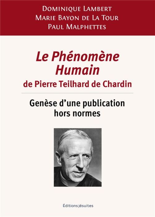 Emprunter Le Phénomène Humain de Pierre Teilhard de Chardin. Genèse d’une publication hors normes livre