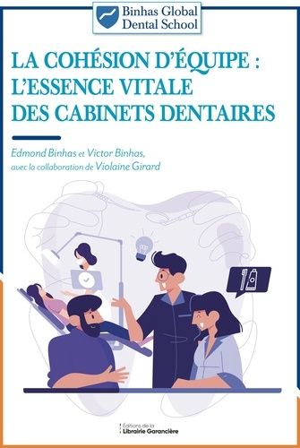 Emprunter La cohésion d'équipe. L'essence vitale des cabinets dentaires livre