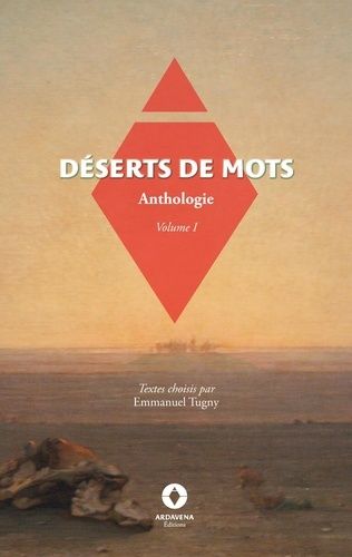 Emprunter Déserts de mots. Anthologie, volume 1 livre