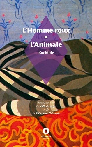 Emprunter L'Homme roux / L'Animale. accompagnés de La Fille de neige et de Le Démon de l'absurde livre