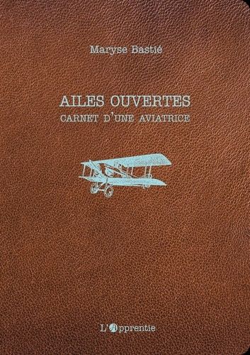 Emprunter Ailes ouvertes. Carnet d'une aviatrice livre