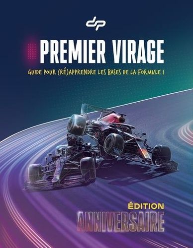 Emprunter Premier Virage. Guide pour (ré)apprendre les bases de la Formule 1, Edition collector livre