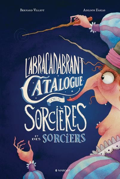 Emprunter L'abracadabrant catalogue des sorcières et des sorciers livre