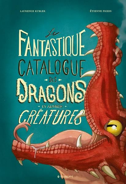 Emprunter Le fantastique catalogue des dragons et autres créatures livre