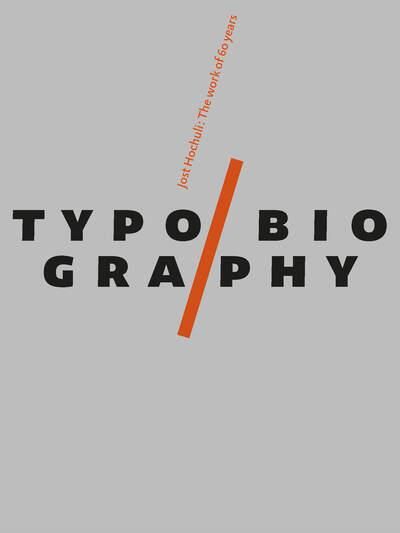 Emprunter TYPOBIOGRAPHY - JOST HOCHULI: THE WORK OF 60 YEARS livre