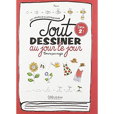 Emprunter Tout dessiner comme par magie. Tome 2, Au jour le jour livre