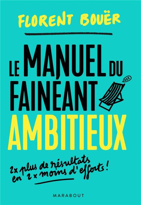 Emprunter Le manuel du fainéant ambitieux livre