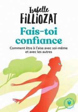 Emprunter Fais toi confiance. Ou comment être à l'aise en toutes circonstances livre