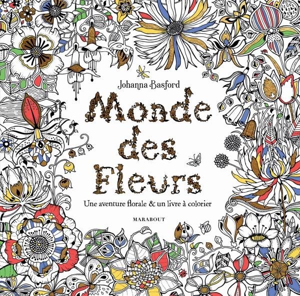 Emprunter Le monde des fleurs. Une aventure florale & un livre à colorier livre