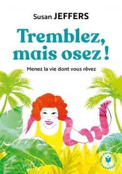 Emprunter Tremblez mais osez - Menez la vie dont vous rêvez livre