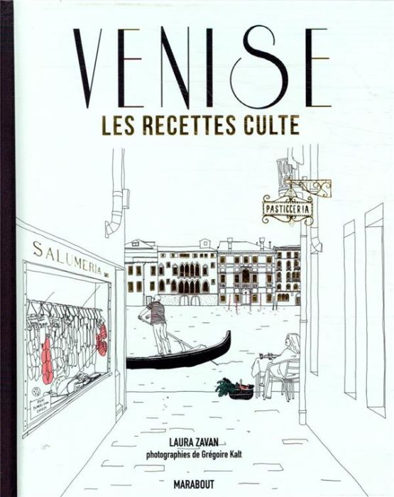 Emprunter Venise. Les recettes culte livre