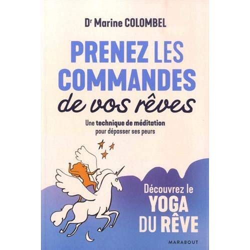 Emprunter Prenez les commandes de vos rêves. Une technique de méditation pour dépasser ses peurs livre