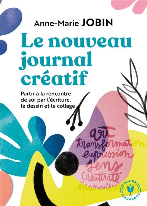 Emprunter Le nouveau journal créatif. A la rencontre de soi par l'écriture, le dessin et le collage livre