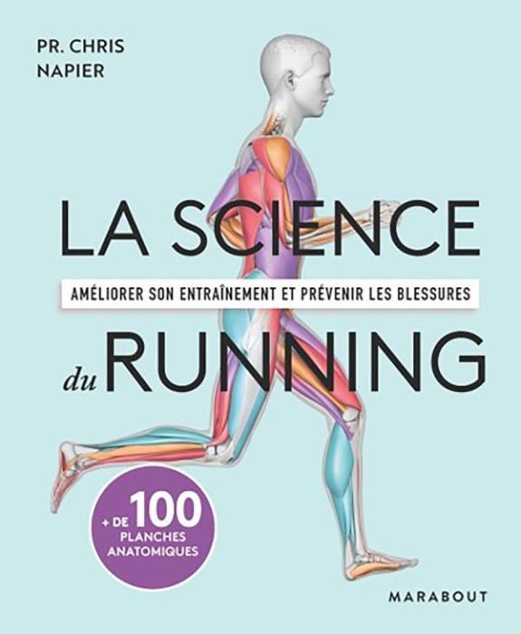 Emprunter La science du running. Améliorer son entraînement et prévenir les blessures livre