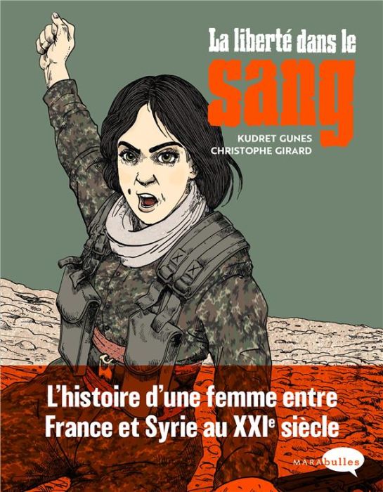 Emprunter La liberté dans le sang. L'histoire d'une femme entre France et Syrie au XXIe siècle livre