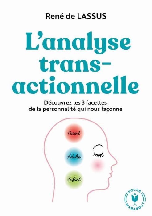 Emprunter L'analyse transactionnelle. Découvrez les 3 facettes de votre personnalité livre