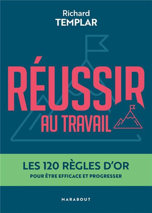 Emprunter Réussir au travail. Les 120 règles d'or pour être efficace et progresser livre