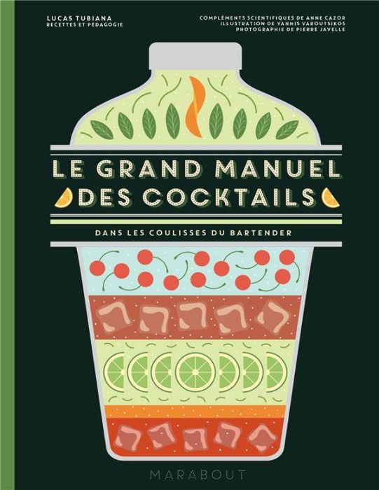 Emprunter Le grand manuel des cocktails. Dans les coulisses du bartender livre